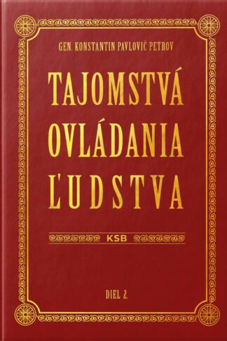 Obálka knihy Tajomstvá ovládania ľudstva diel 2 od autora: PETROV Konstantin Pavlovič Gen.